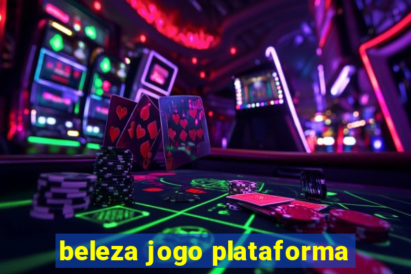 beleza jogo plataforma